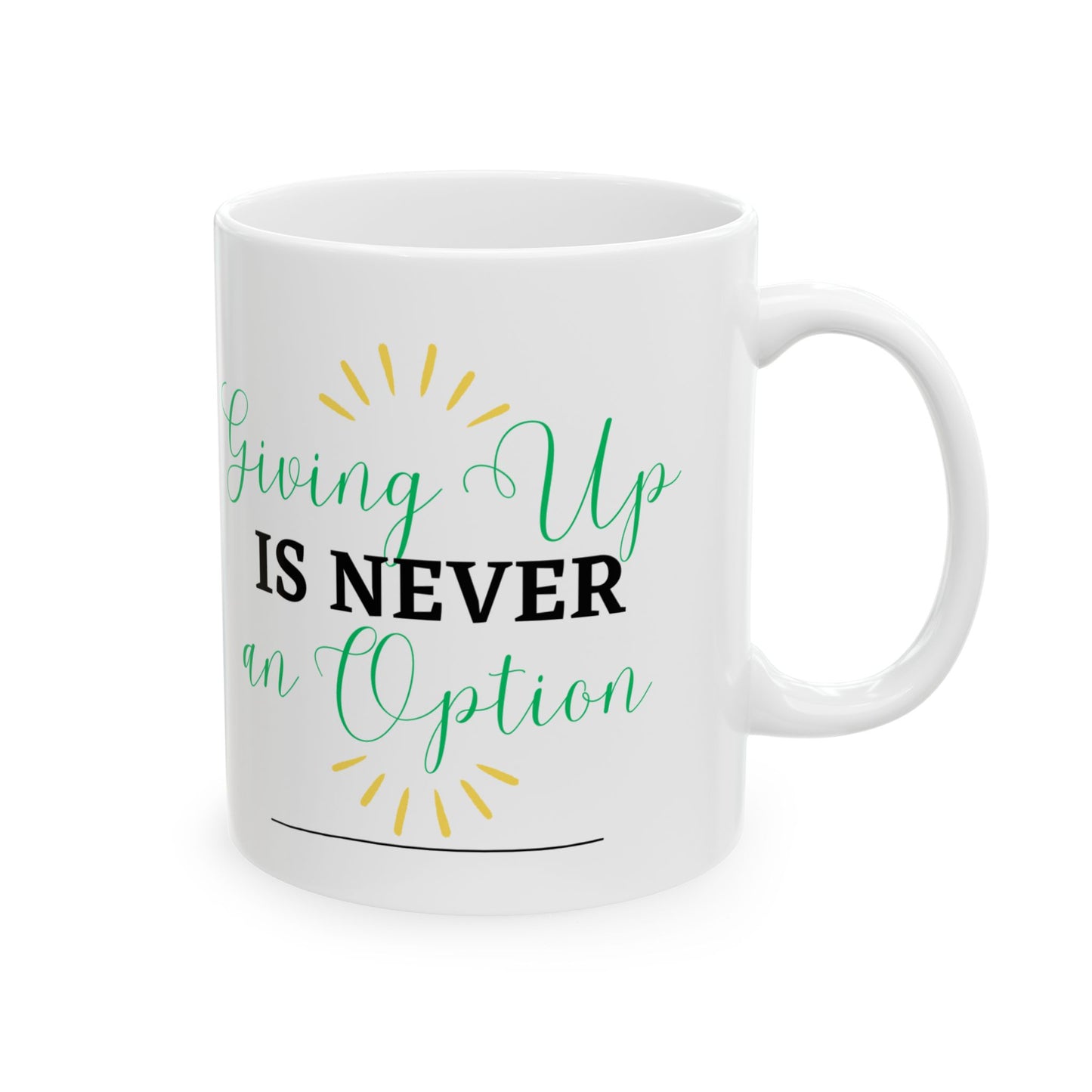 Inspirational Ceramic Mug - Perfect Gift for Coffee Lovers, Motivational Quote Mug, 11oz, 15oz, Office Essentials, Personalized Gifts