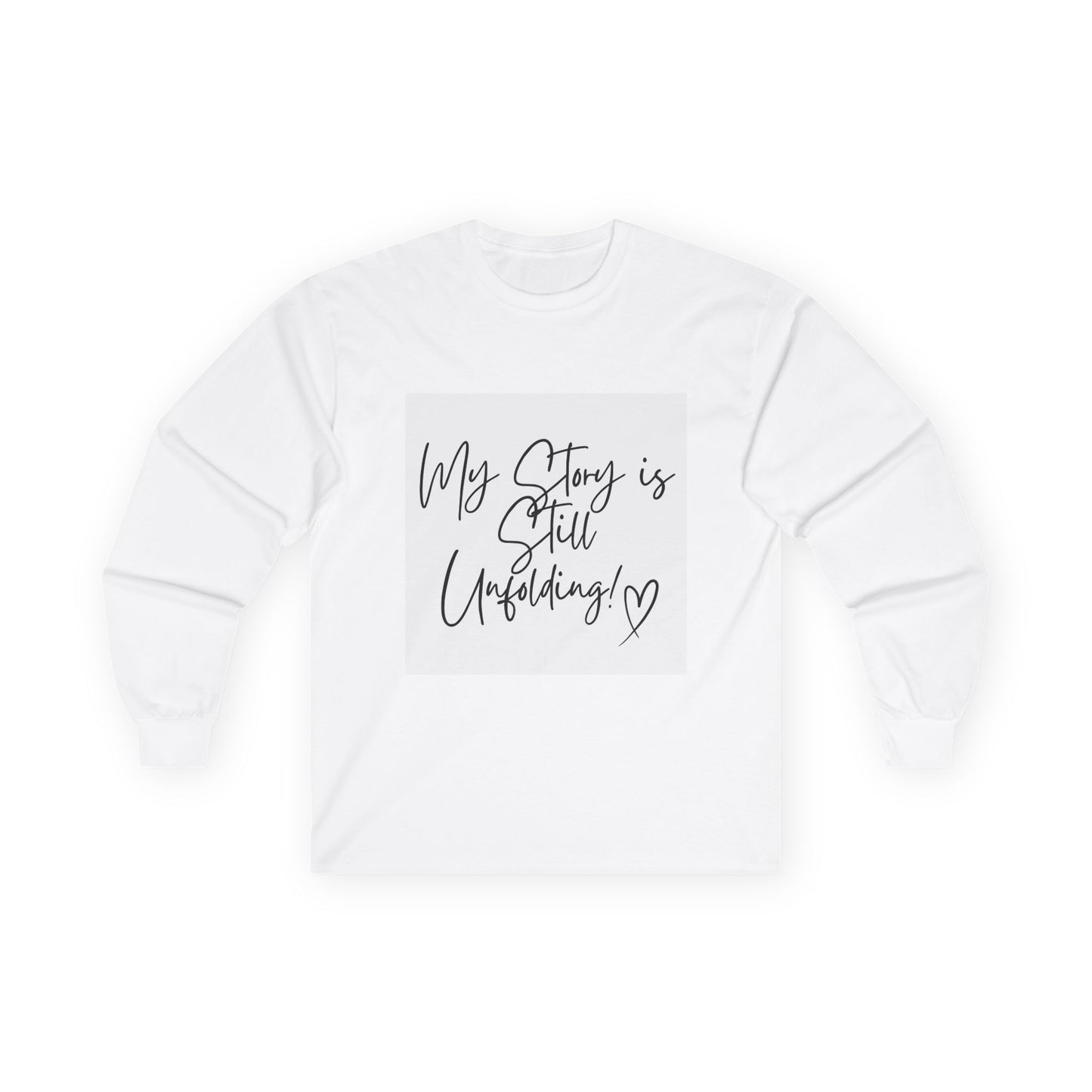 Inspirational Long Sleeve Tee, Motivational Shirt, Gift for Her, My Story is Unfolding, Casual Everyday Wear, Self-Care Clothing