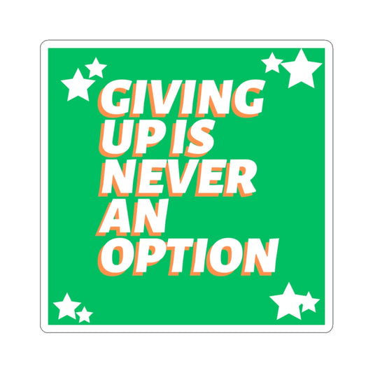 Motivational Stickers for Goal-Getters | Giving Up is Never an Option | Laptop, Planner, Water Bottle Decor, Gift Idea