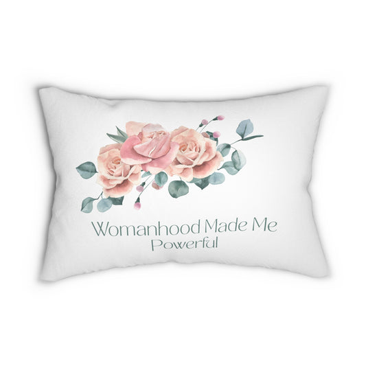 Floral Empowerment Lumbar Pillow - Womanhood Made Me Powerful, Decorative Cushion, Home Decor, Gift for Her, Inspirational Home Accent
