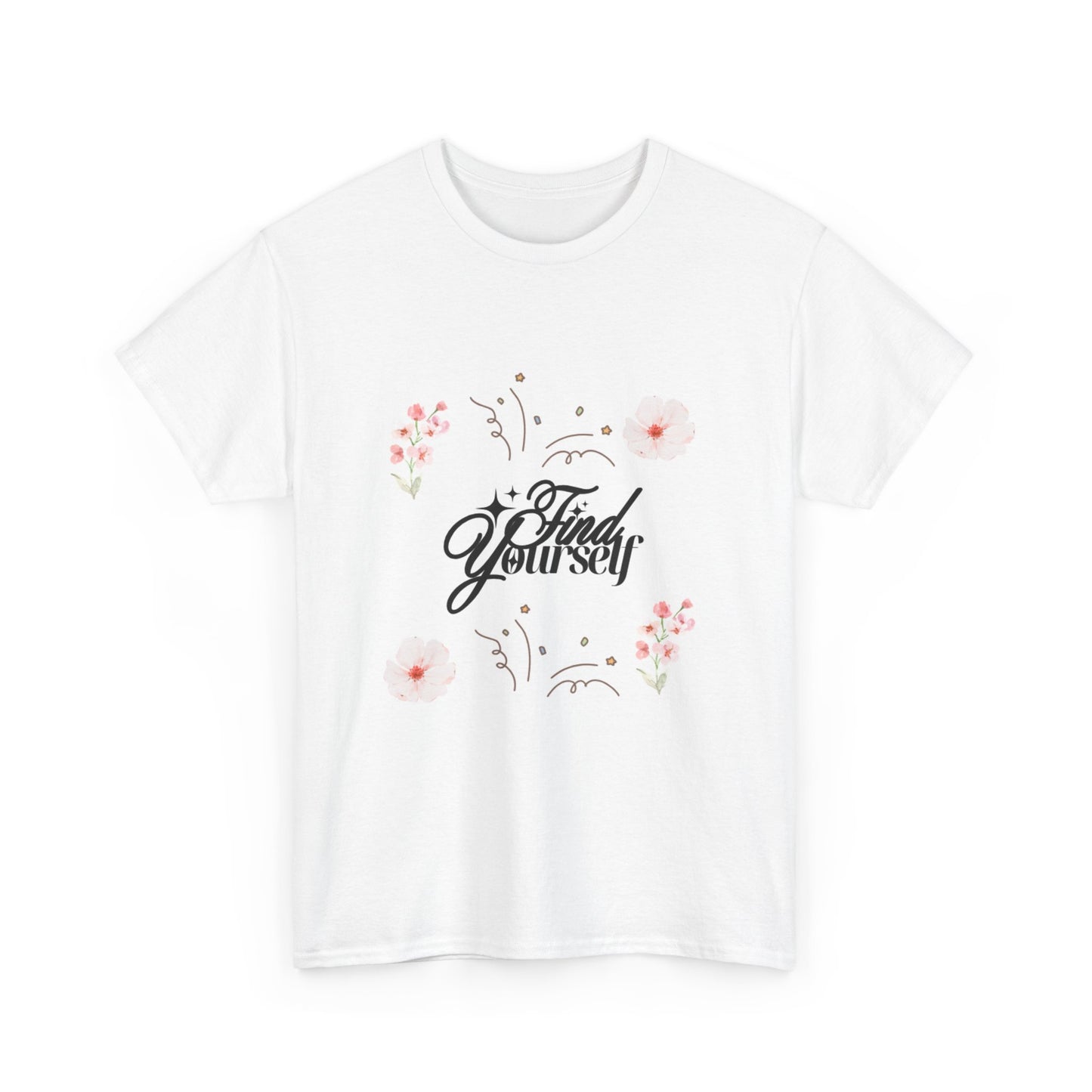 Floral Motivational Tee, Cute Graphic T-Shirt, Gifts for Friends, Unisex Cotton Shirt, Self-Love Clothing, Inspirational Fashion