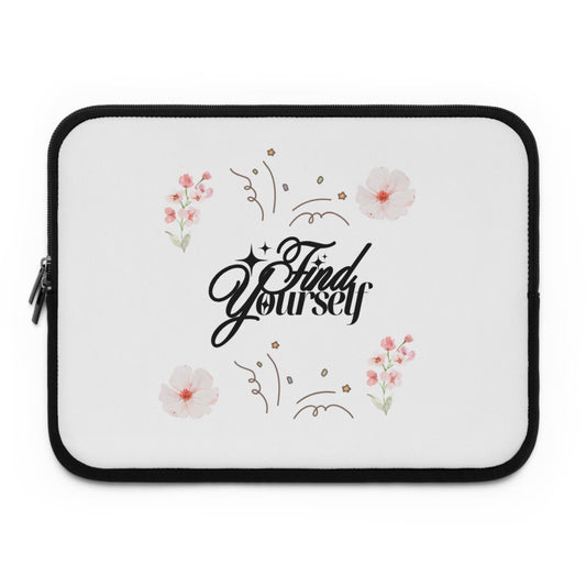 Floral Laptop Sleeve - Find Yourself | Cute Tech Accessory for Students, Professionals, Gifts, Mother's Day, College, Work